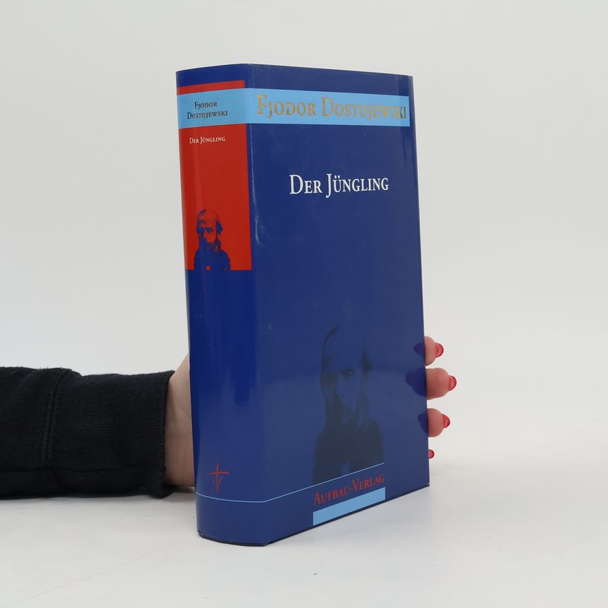 Fjodor Michailowitsch Dostojewski Der Jüngling