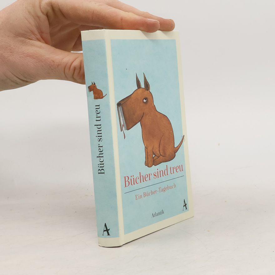 Daniel Kampa Bücher sind treu - Ein Bücher-Tagebuch