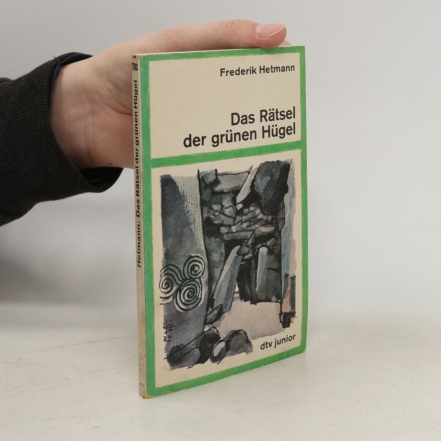 Frederik Hetmann Das Rätsel der grünen Hügel