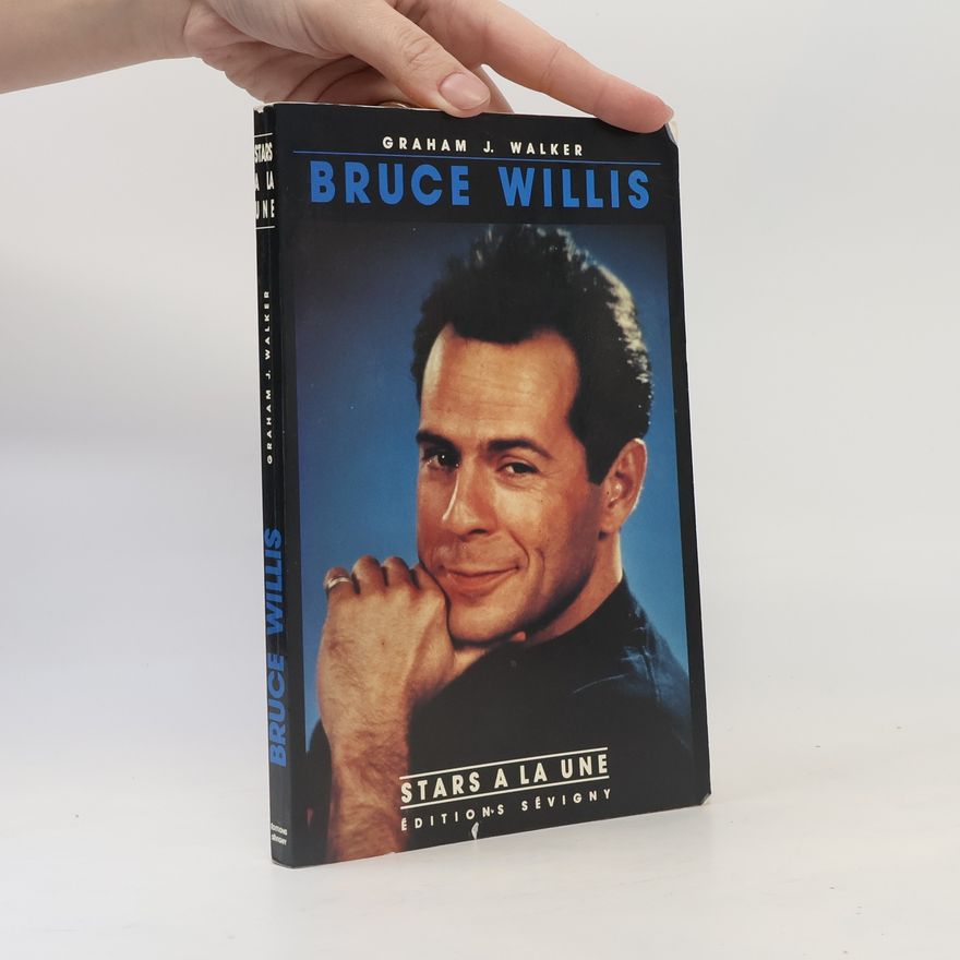 Graham J. Walker Bruce Willis