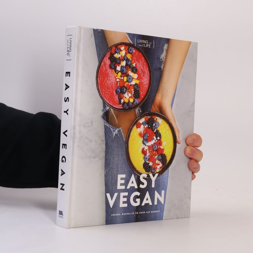 Kolektiv autorů Living the Green Life: Easy Vegan