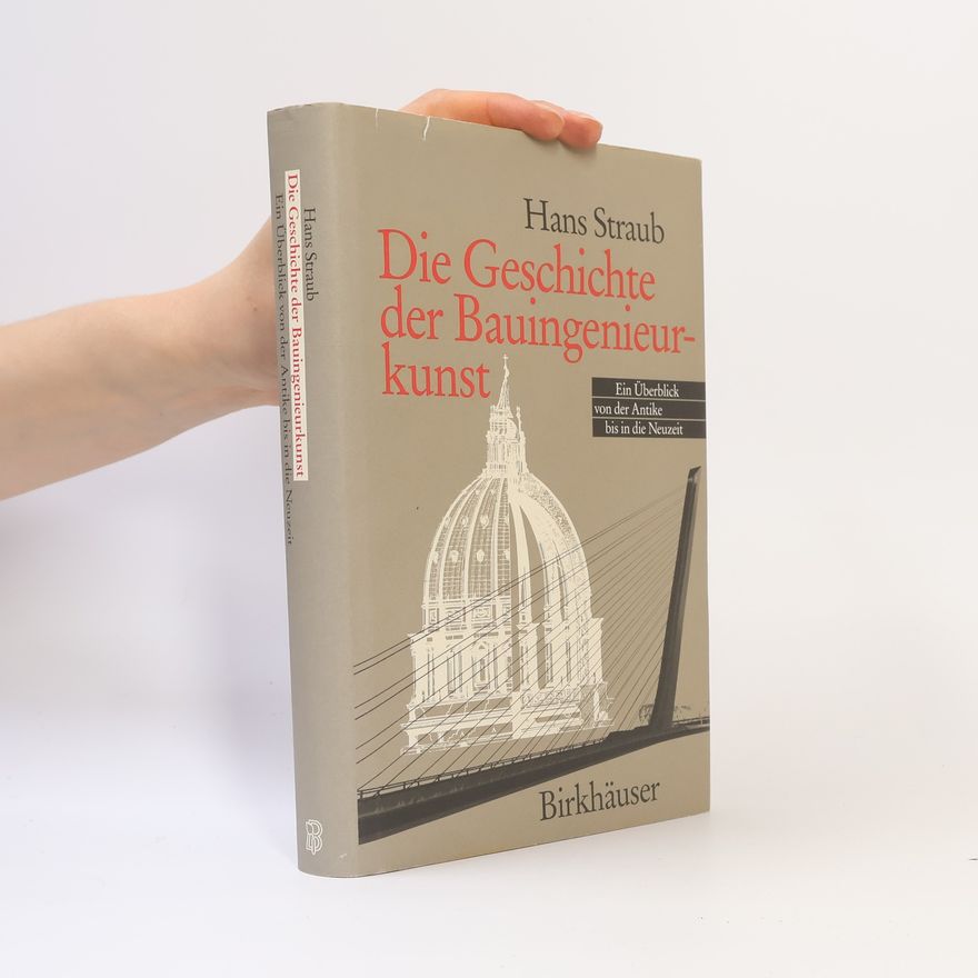 Hans Straub Die Geschichte der Bauingenieurkunst