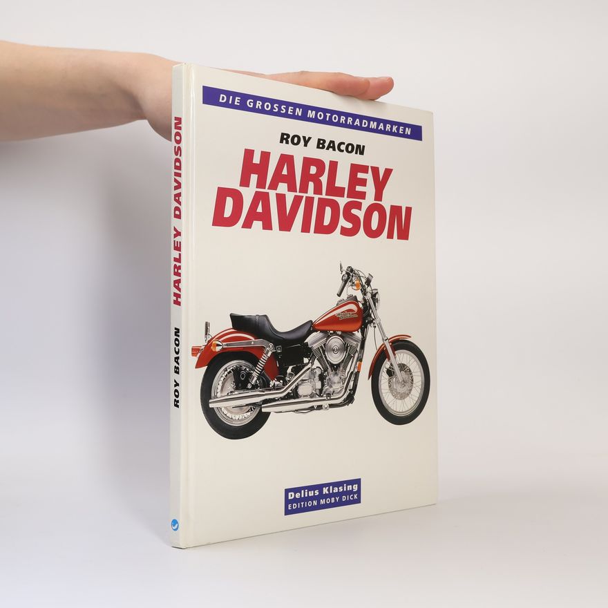 Roy Bacon Die großen Motorradmarken. Harley-Davidson
