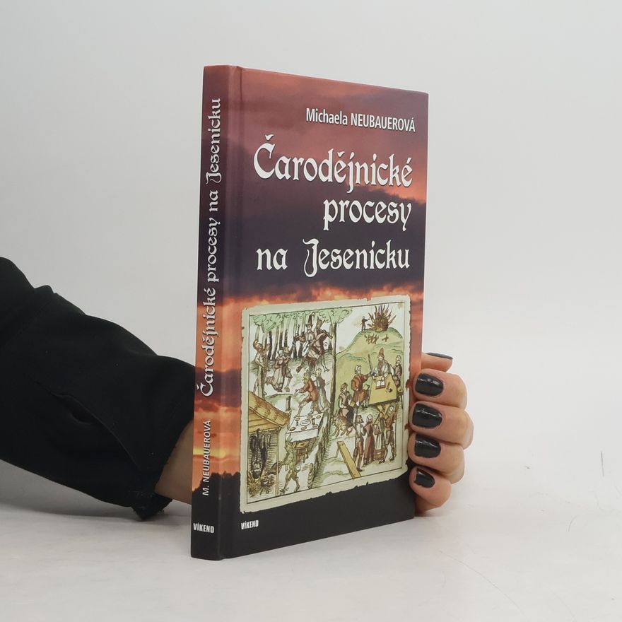 Michaela Neubauerová Čarodějnické procesy na Jesenicku