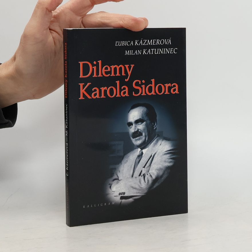 Ľubica Kázmerová Dilemy Karola Sidora