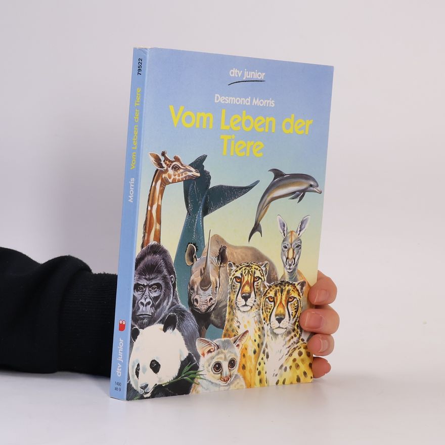 Desmond Morris Vom Leben der Tiere