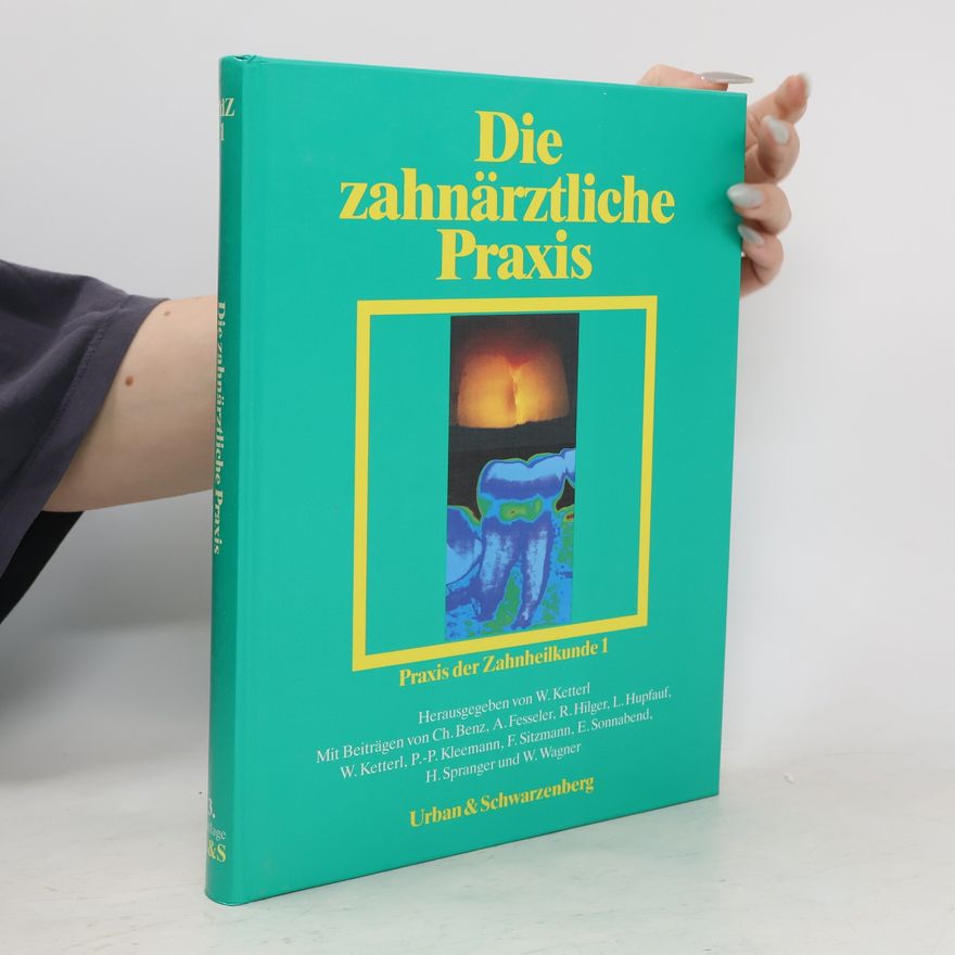 Werner Ketterl Die zahnärztliche Praxis