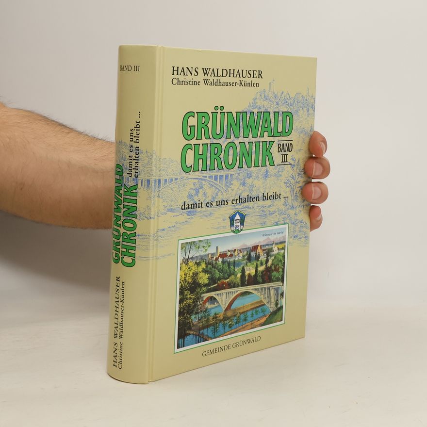 Christine Waldhauser-Künlen Grünwald Chronik III