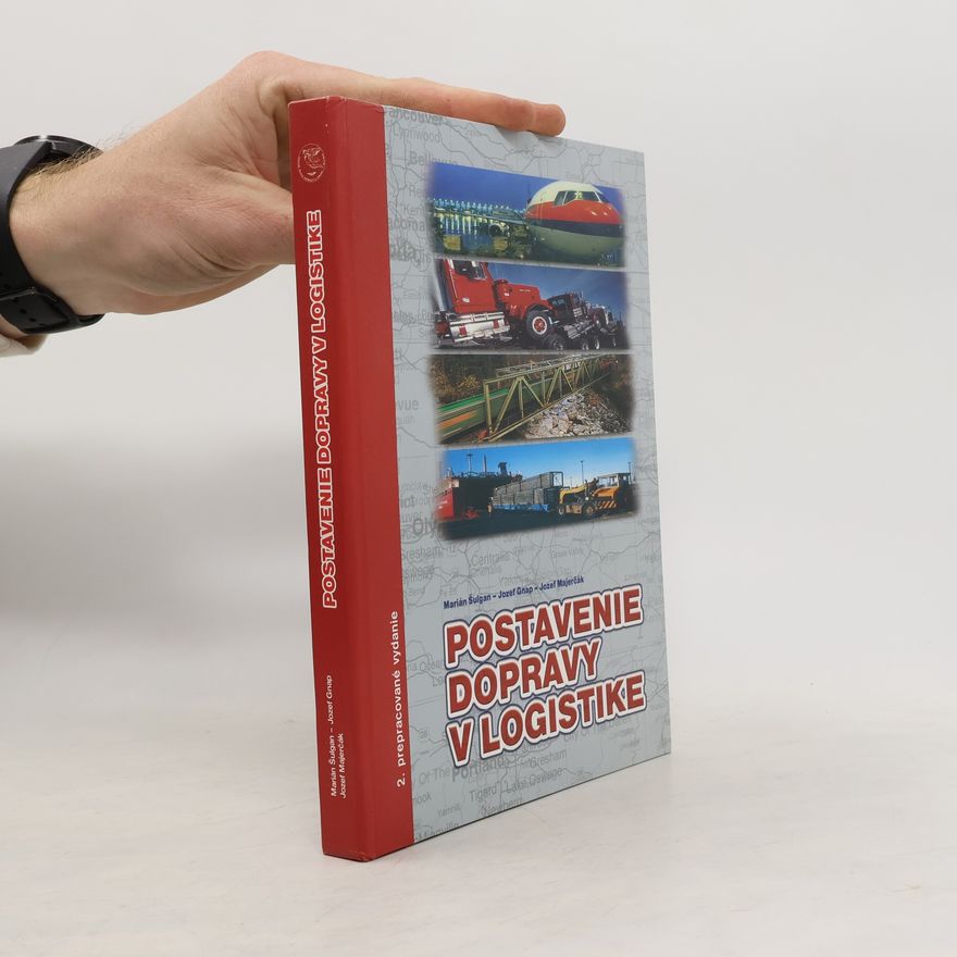 Jozef Majerčák Postavenie dopravy v logistike