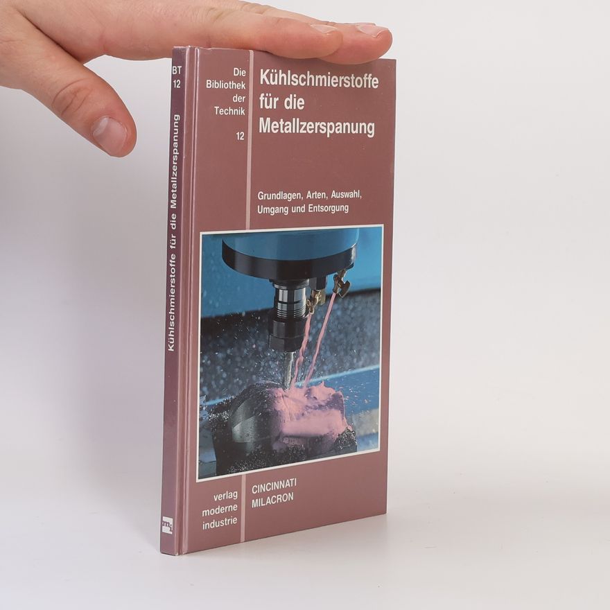 Ludwig M. Leiseder Die Bibliothek der Technik - 12: Kühlschmierstoffe für die Metallzerspanung