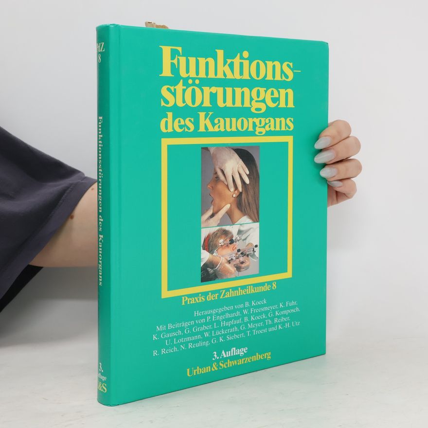 G. K. Siebert Praxis der Zahnheilkunde - 8: Funktionsstörungen des Kauorgans