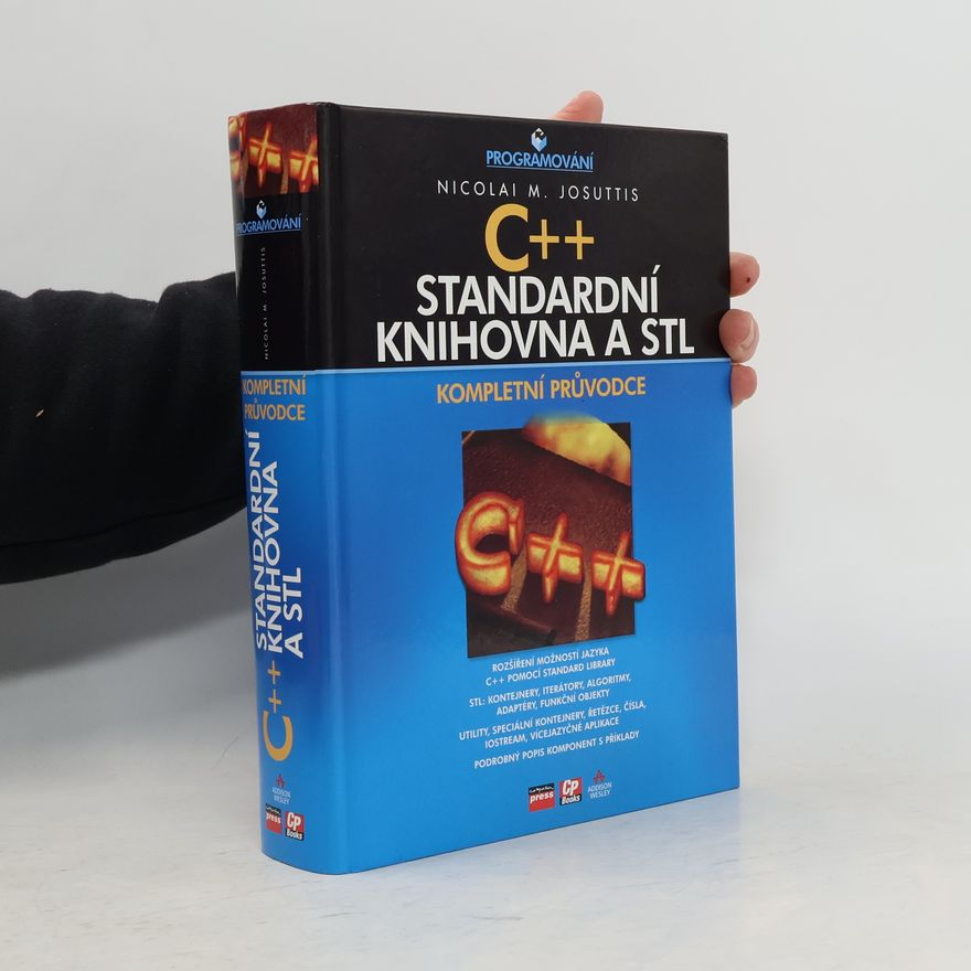 Nicolai M. Josuttis C++ : standardní knihovna a STL
