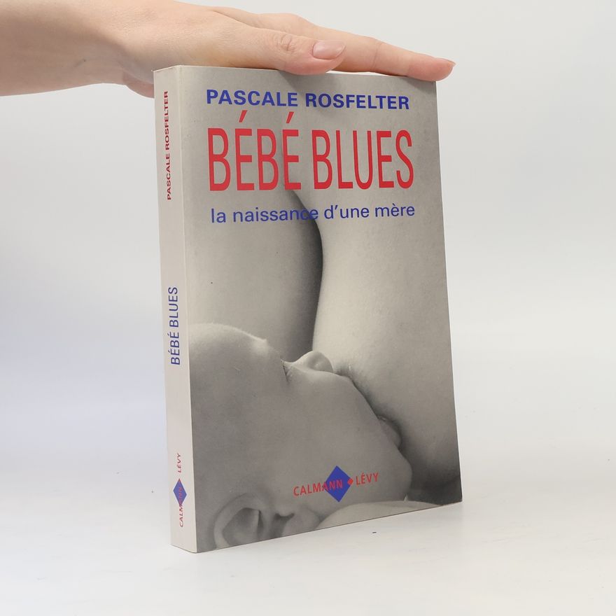 Pascale Rosfelter Bébé Blues
