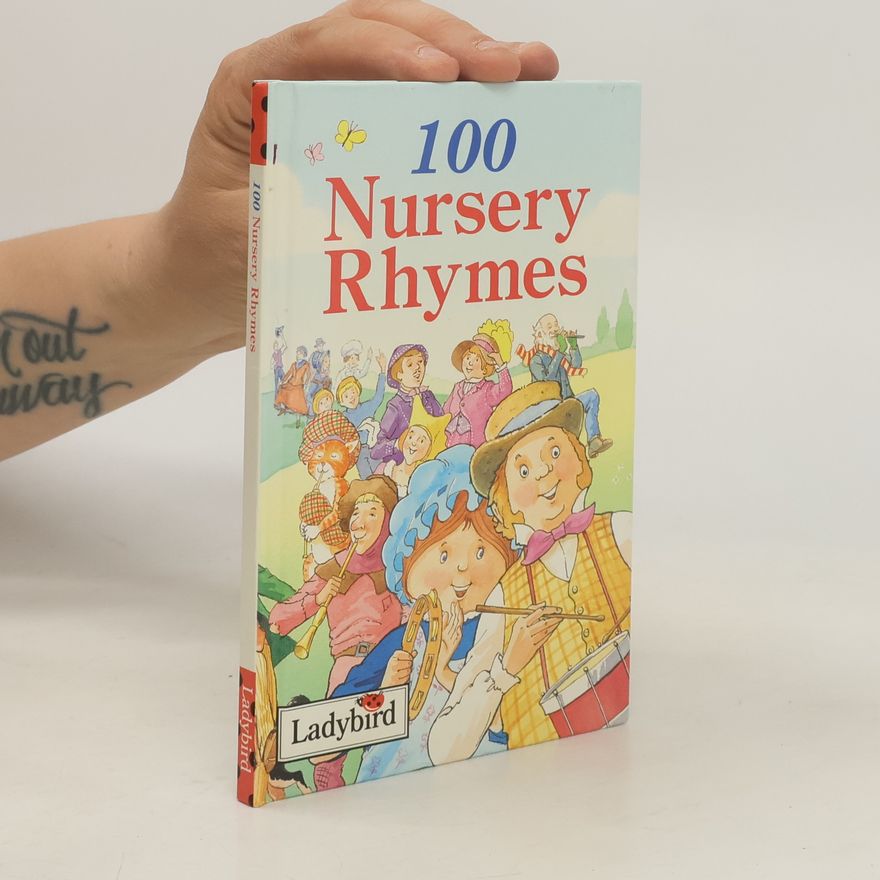 Anne Mac Kie 100 Nursery Rhymes (Ladybird Nursery Rhyme Collection)