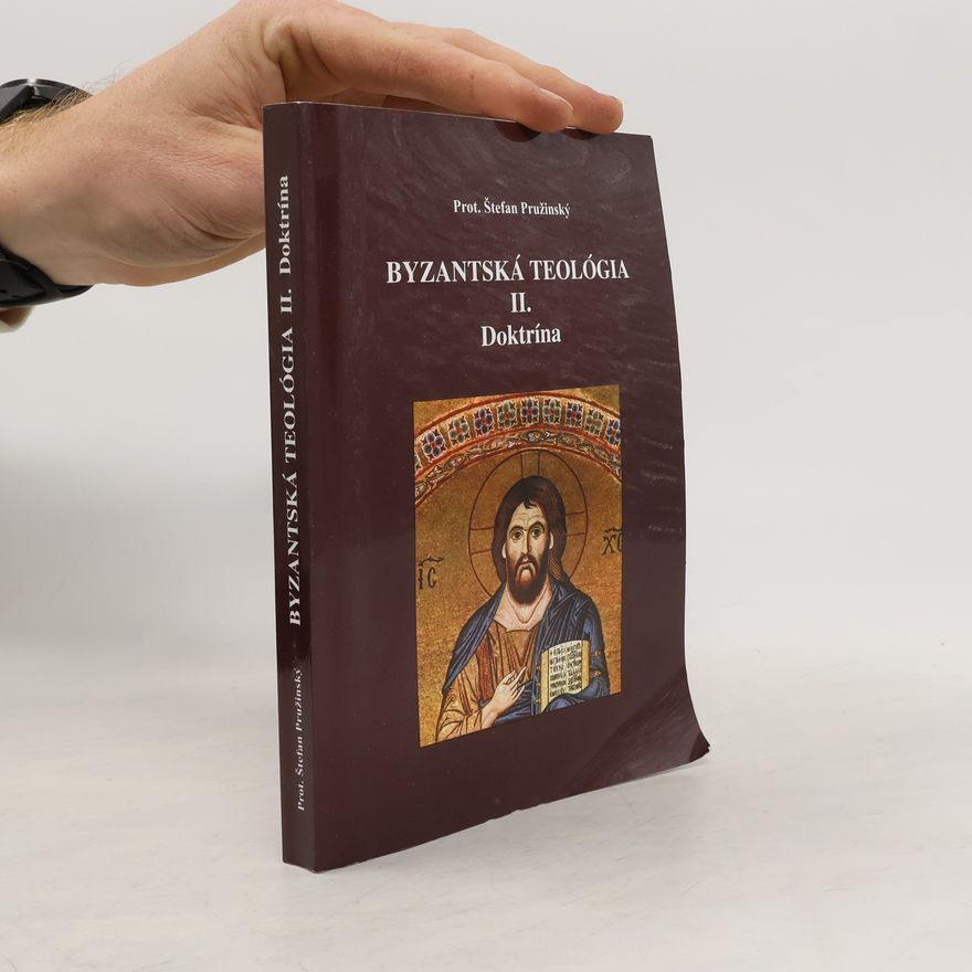 Štefan Pružinský Byzantská teológia II. : Doktrína