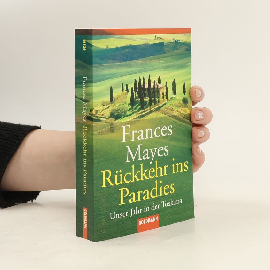 Frances Mayes Rückkehr ins Paradies