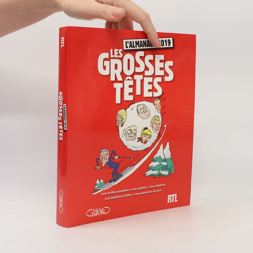 Laurent Ruquier L'almanach 2019. Les Grosses Têtes