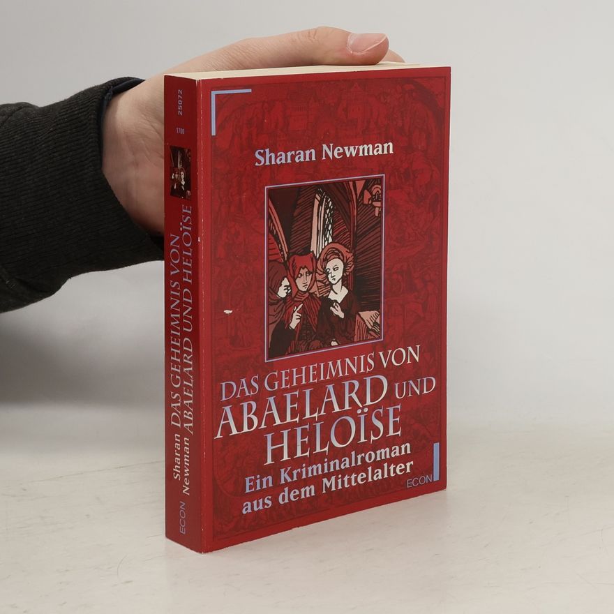 Sharan Newman Das Geheimnis von Abaelard und Heloi͏̈se