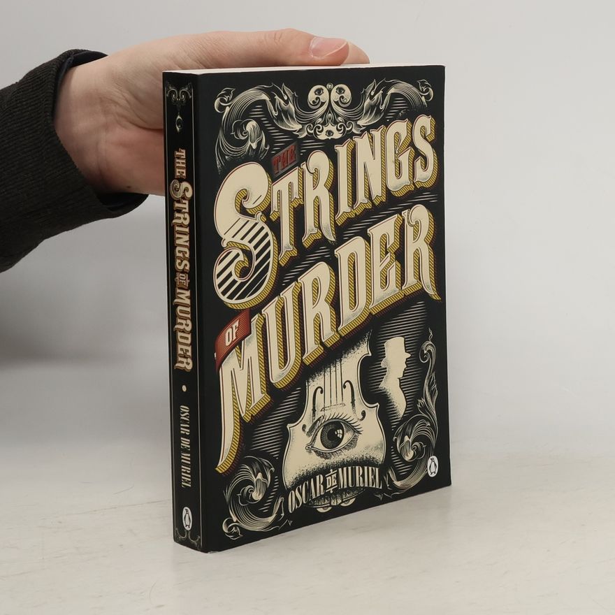 Oscar de Muriel The Strings of Murder