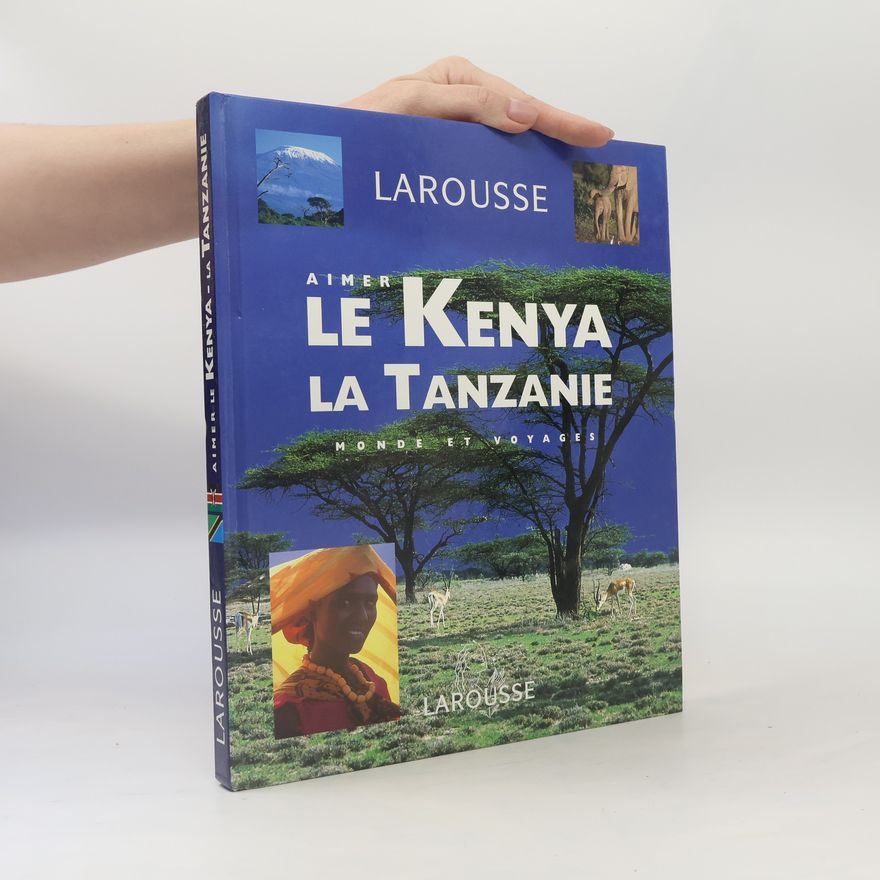 Sylvie Ferrand-Mignon Aimer le Kenya, la Tanzanie