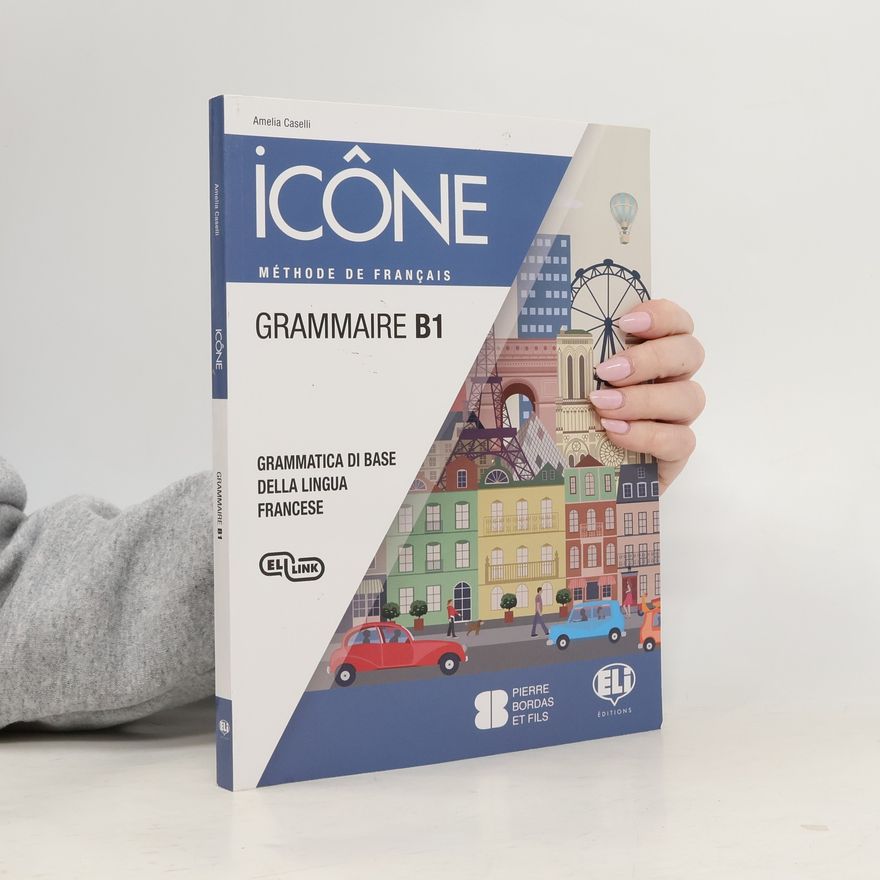 Amelia Caselli Icône. Méthode de francais. Grammaire B1