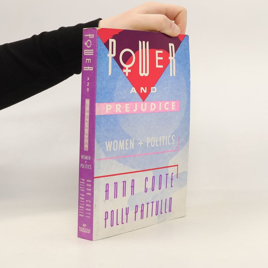 Polly Pattullo Power and Prejudice Women and Politics