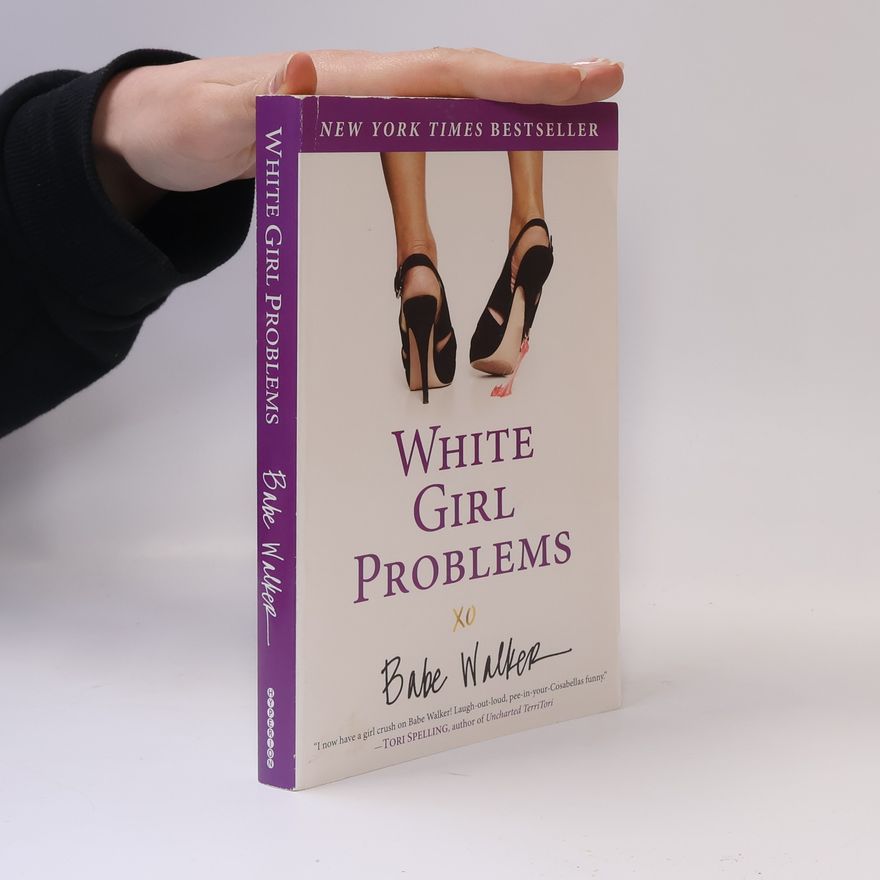Babe Walker White Girl Problems