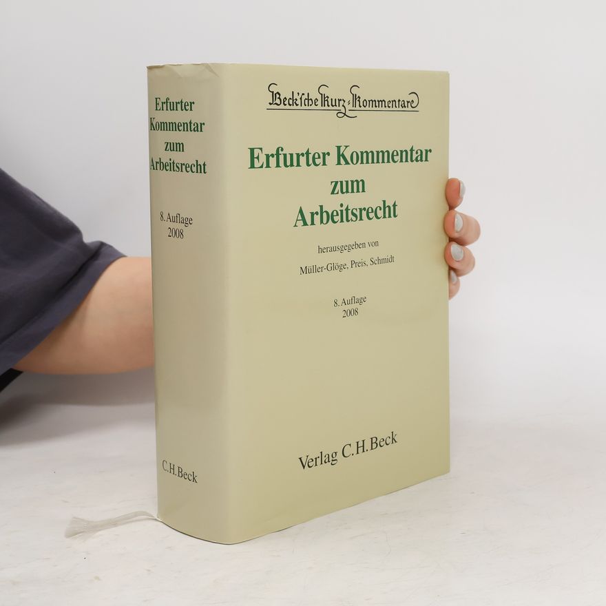 Preis Beck'sche Kurz-Kommentare - 51: Erfurter Kommentar zum Arbeitsrecht - 8. Auflage 2008