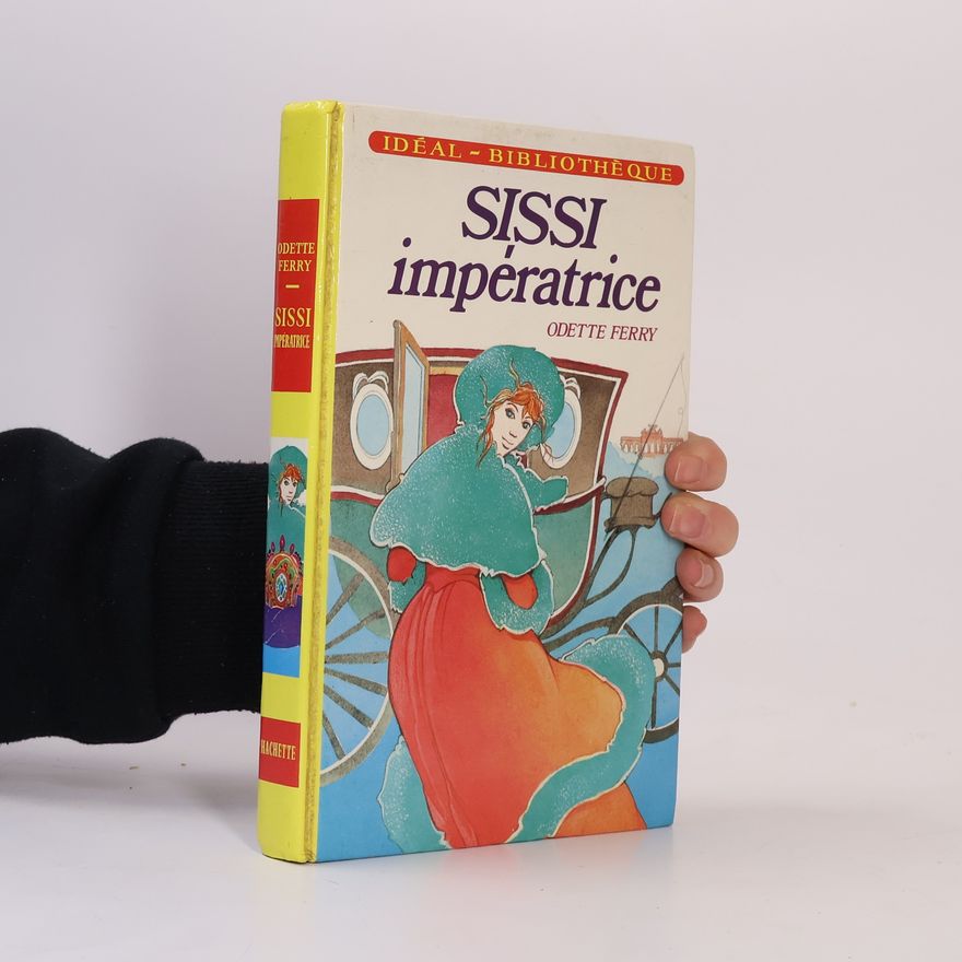 Odette Ferry Sissi impératrice