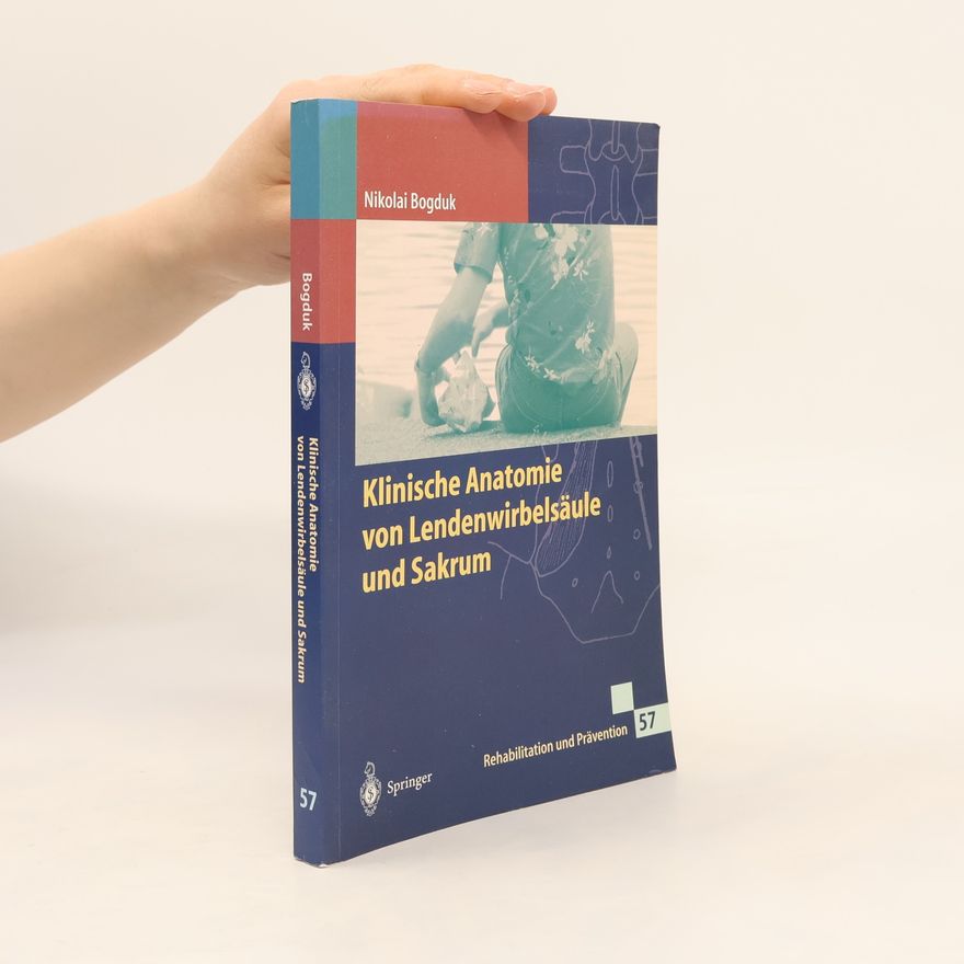 T. Schöttker-Königer Rehabilitation und Prävention - 57: Klinische Anatomie von Lendenwirbelsäule und Sakrum