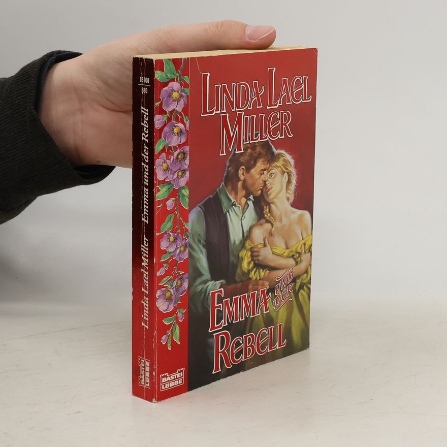 Linda Lael Miller Emma und der Rebell