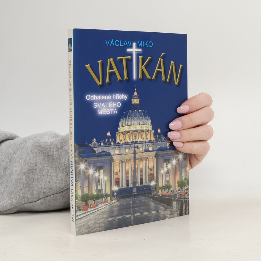 Václav Miko Vatikán: Odhalené hříchy Svatého města
