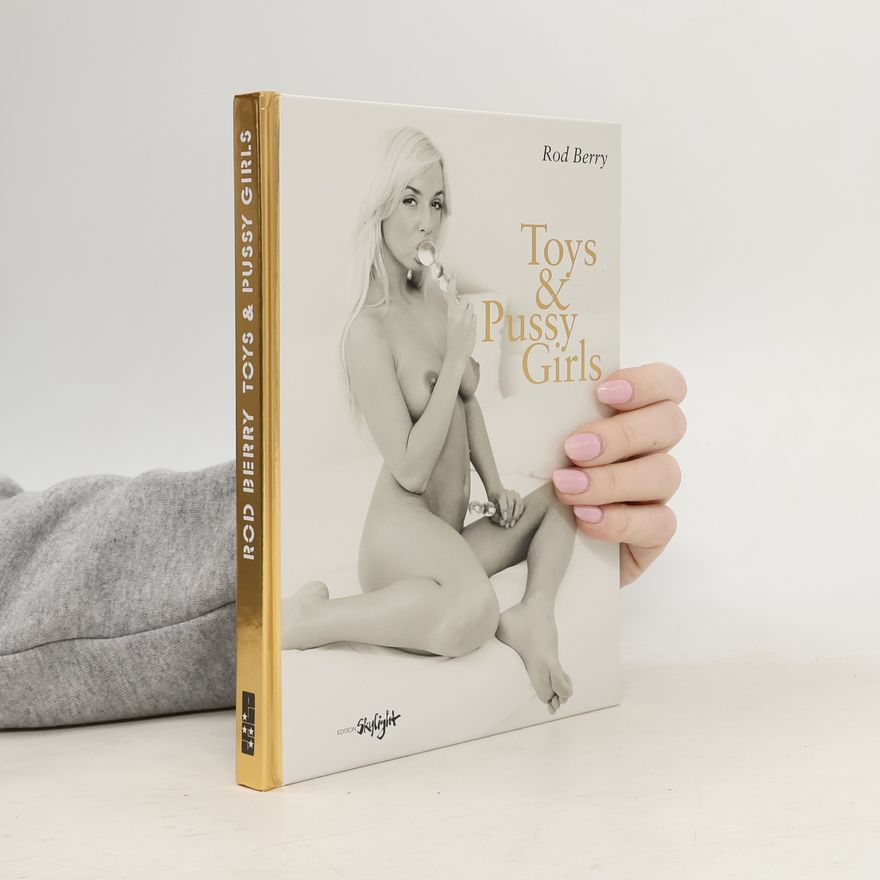 Rod Berry Toys & Pussy Girls