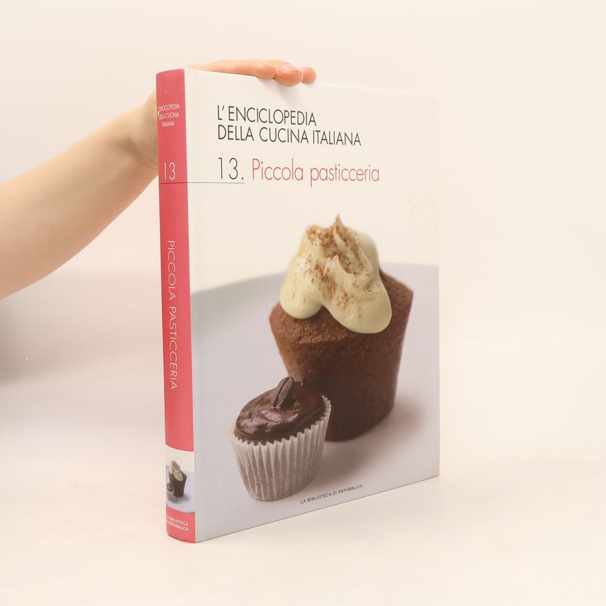 Auteurscollectief L'Enciclopedia della cucina italiana 13. Piccola pasticceria
