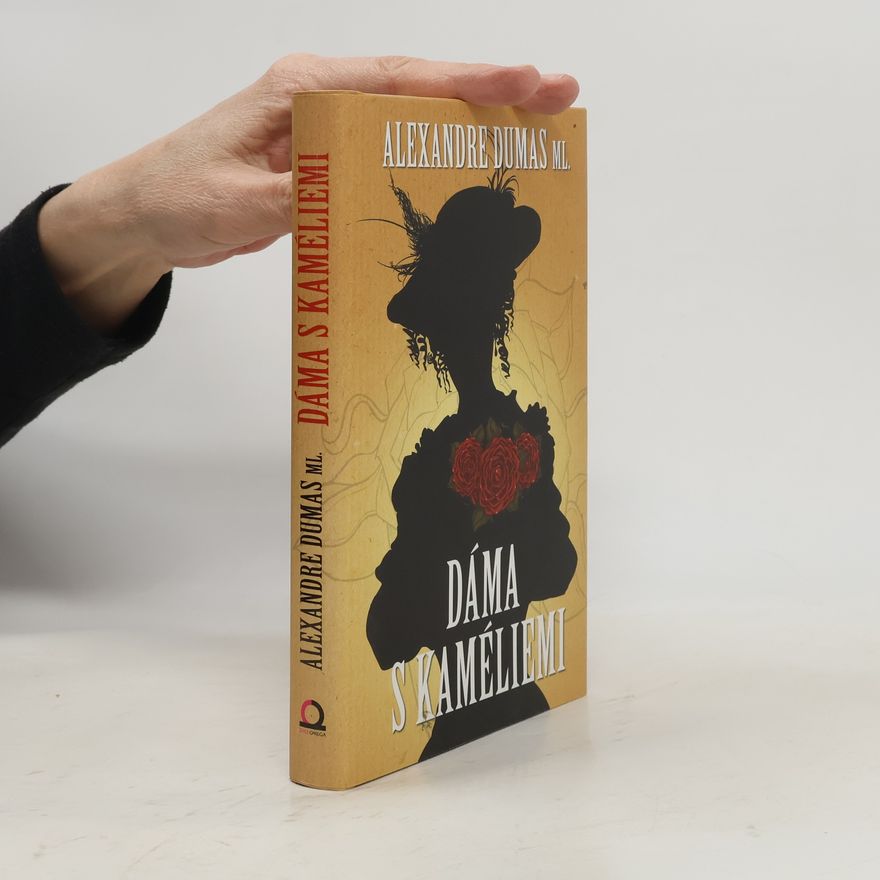 Alexandre Dumas der Jüngere Dáma s kaméliemi