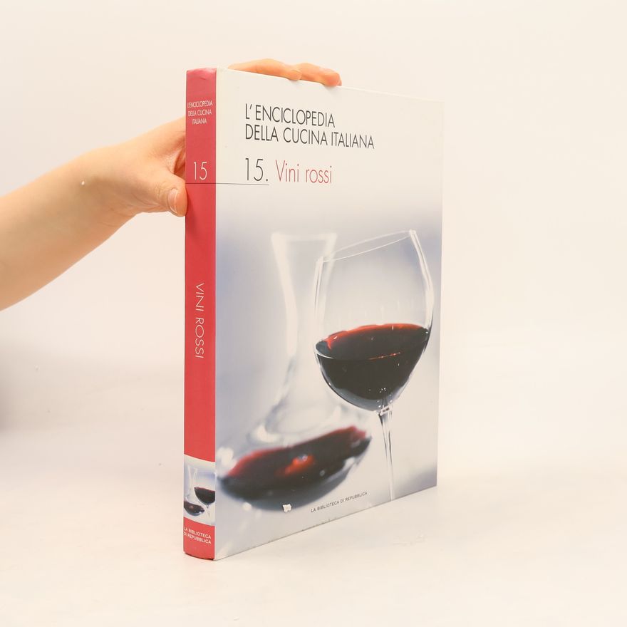 Autorenkollektiv L’enciclopedia della cucina italiana 15. Vini rossi