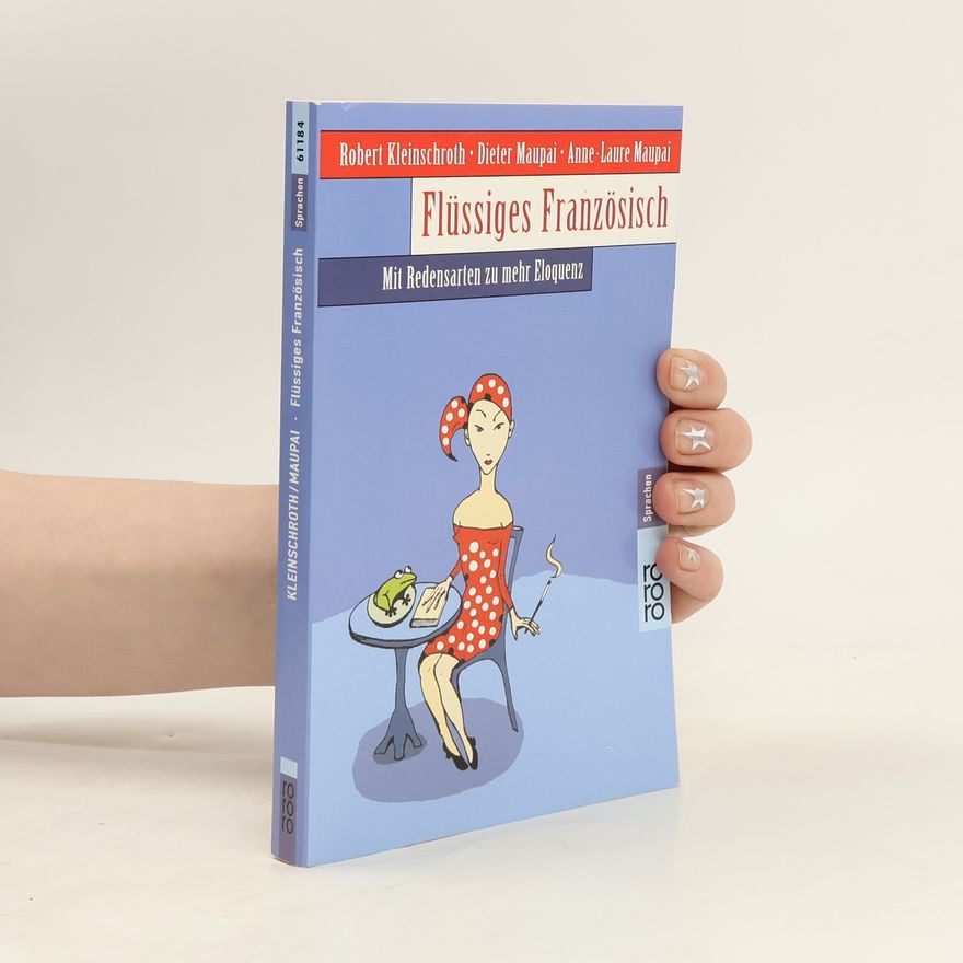Robert Kleinschroth Flüssiges Französisch