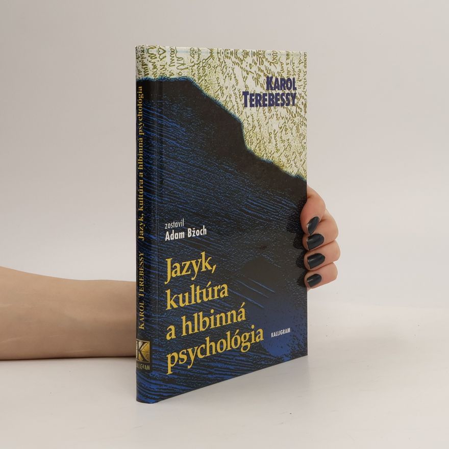 Karol Terebessy Jazyk, kultúra a hlbinná psychológia