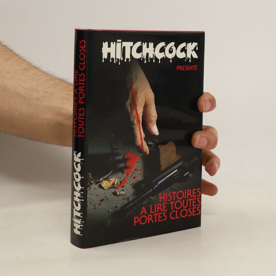 Alfred Hitchcock Hitchcock: Histoires à lire toutes portes closes