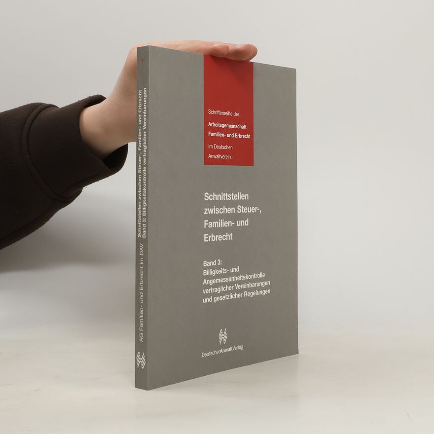 Autorenkollektiv Schnittstellen zwischen Steuer-, Familien- und Erbrecht 3