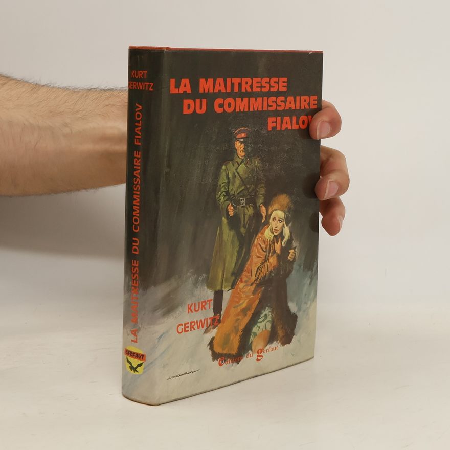 Kurt Gerwitz La Maîtresse du commissaire Fialov