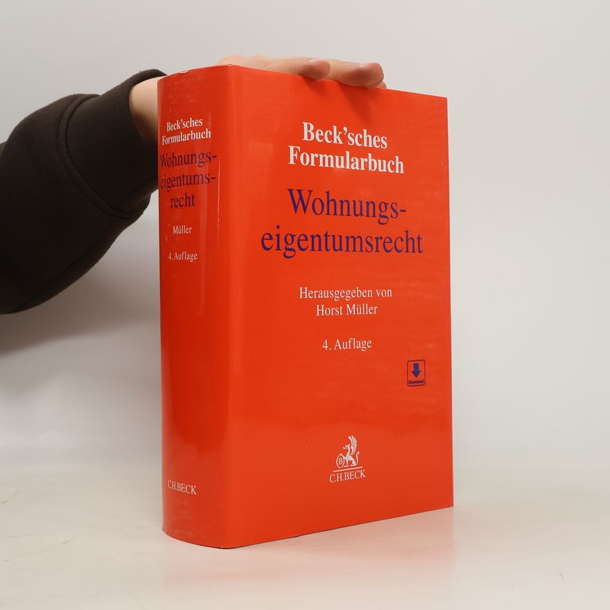 Horst Müller Beck'sches Formularbuch Wohnungseigentumsrecht
