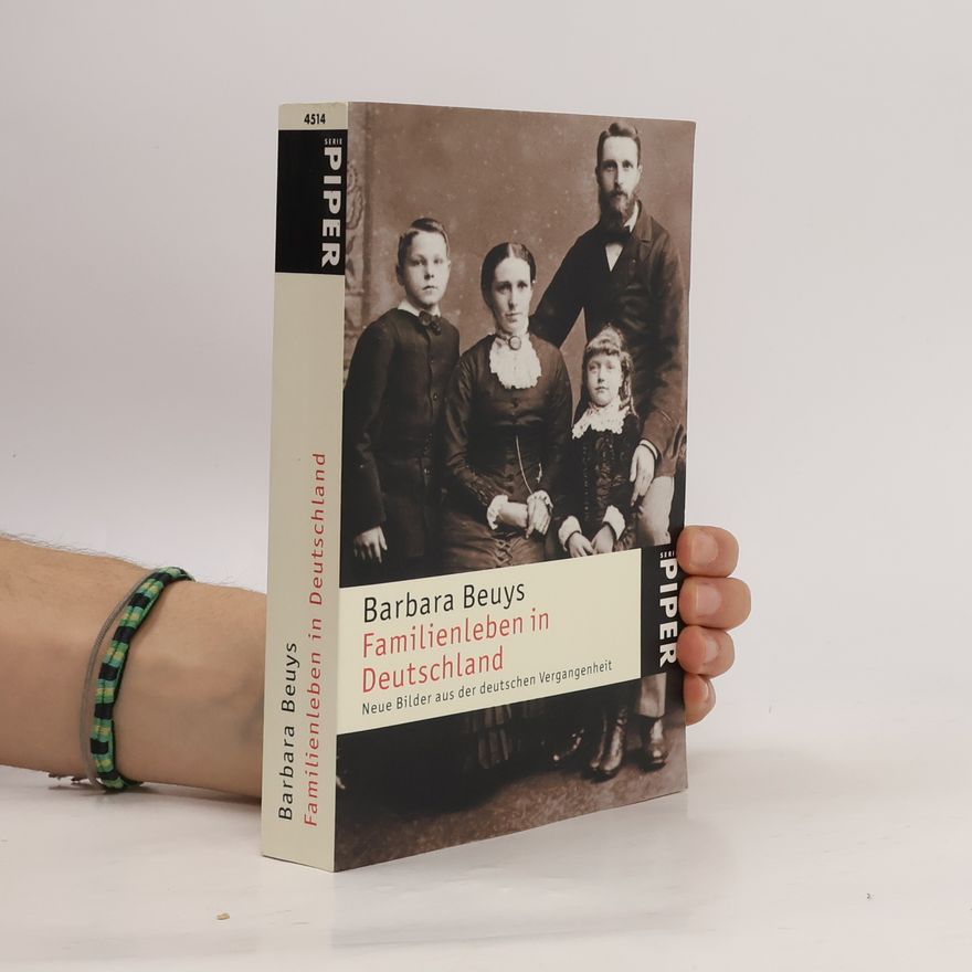 Barbara Beuys Piper Taschenbuch - 4514: Familienleben in Deutschland