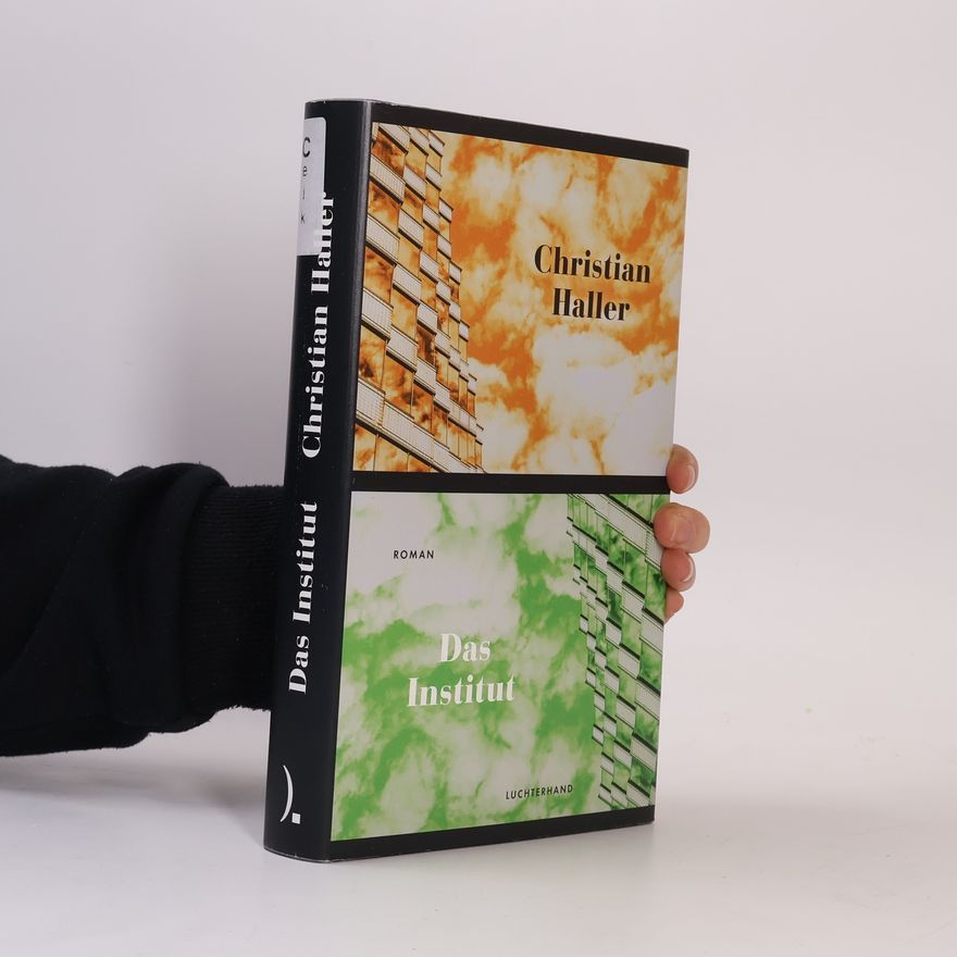 Christian Haller Das Institut. Roman