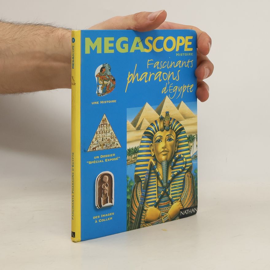 Béatrice Garel Fascinants pharaons d'Égypte