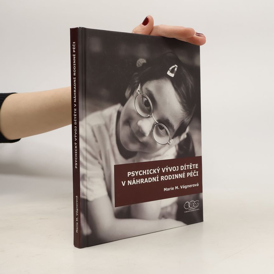 Marie Vágnerová Psychický vývoj dítěte v náhradní rodinné péči