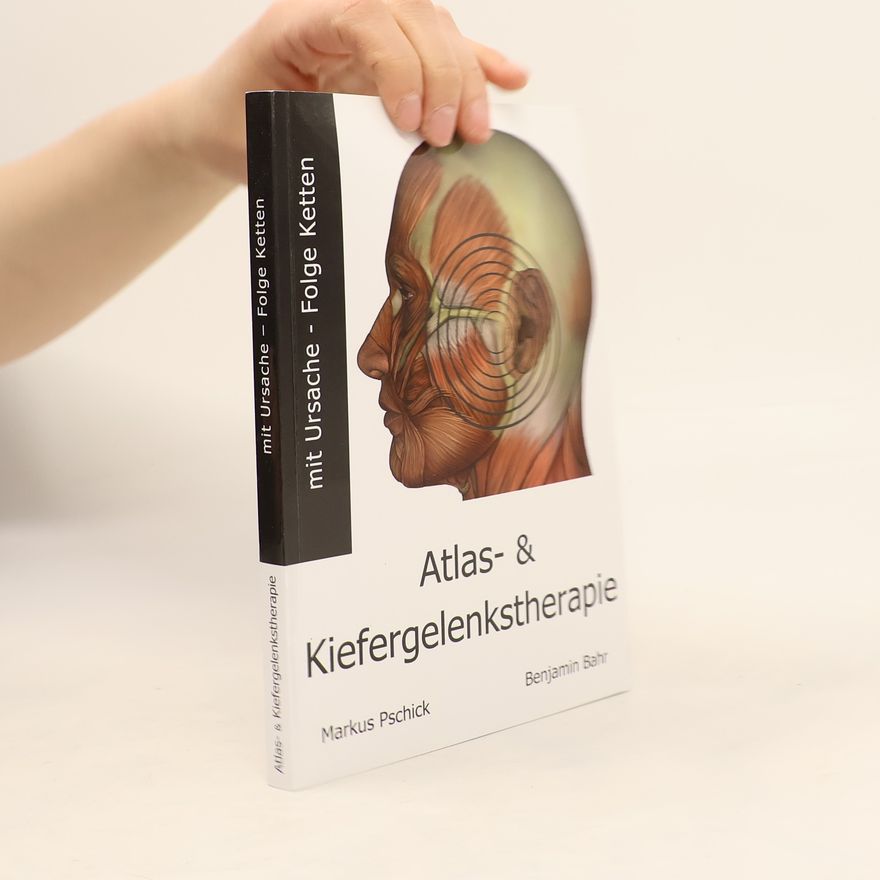 Benjamin Bahr Atlas- und Kiefergelenkstherapie mit Ursache-Folge-Ketten