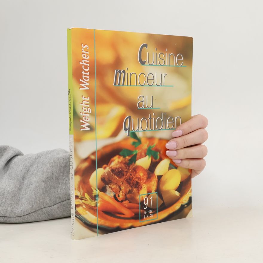 Collectif d'auteurs Cuisine minceur au quotidien - 91 recettes plaisir