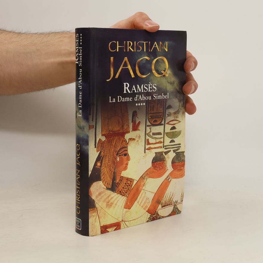 Christian Jacq Ramsès 4. La dame d'Abou Simbel