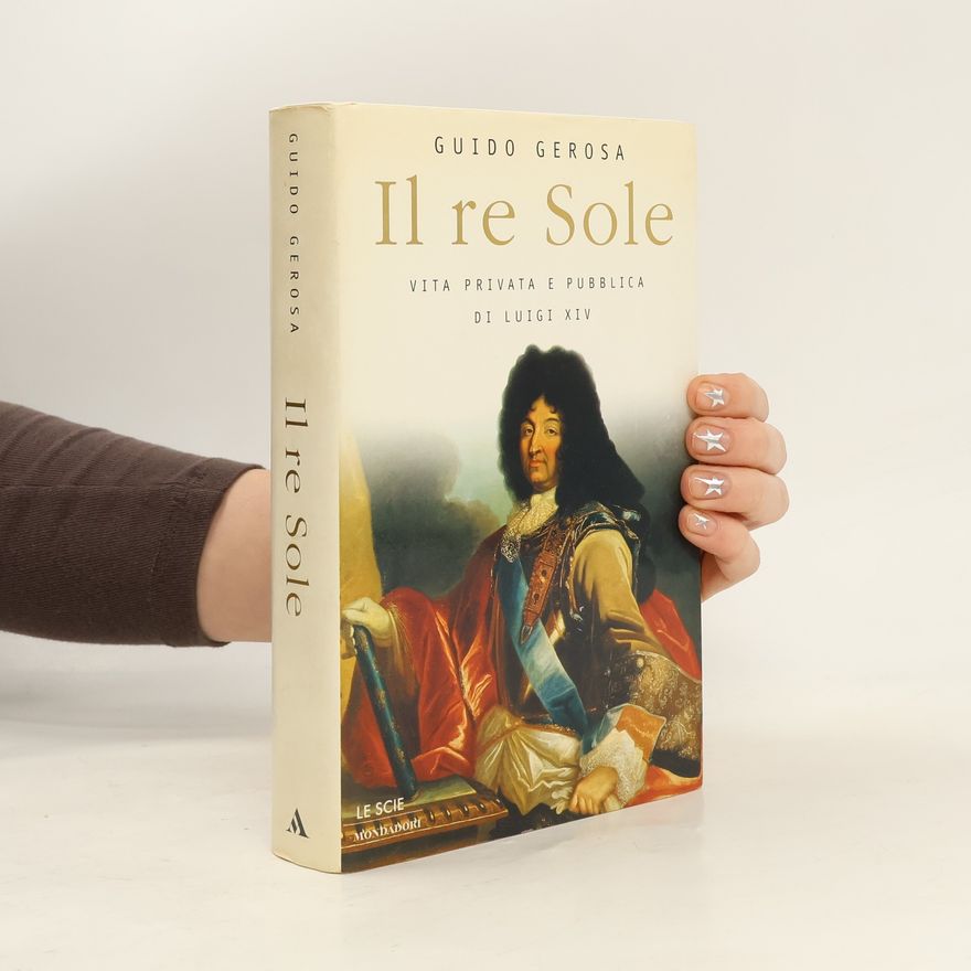 Guido Gerosa Le Scie: Il Re Sole
